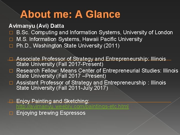 About me: A Glance Avimanyu (Avi) Datta � B. Sc. Computing and Information Systems,