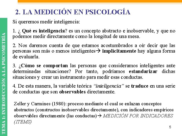 2. LA MEDICIÓN EN PSICOLOGÍA TEMA 1: INTRODUCCIÓN A LA PSICOMETRÍA Si queremos medir