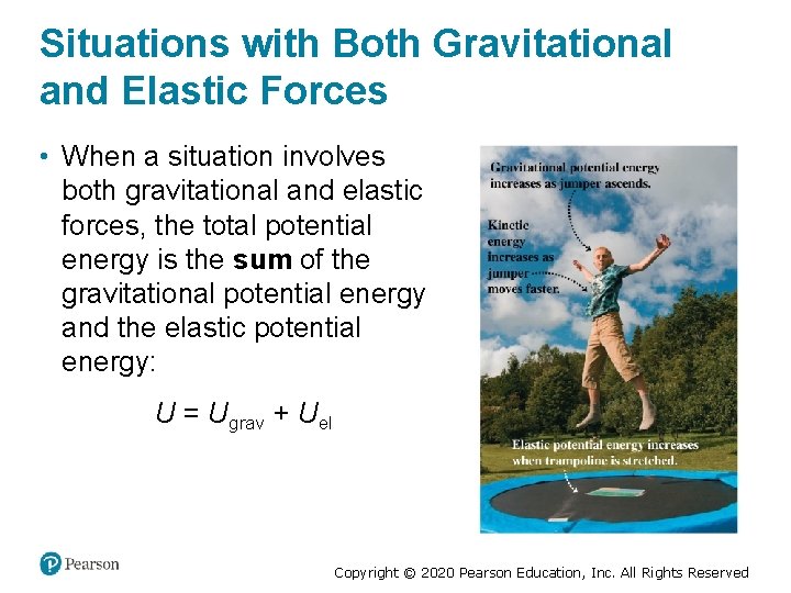 Situations with Both Gravitational and Elastic Forces • When a situation involves both gravitational