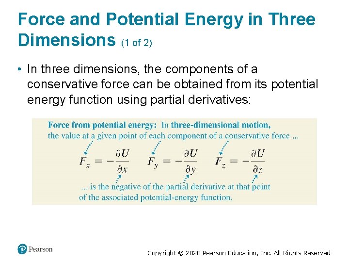 Force and Potential Energy in Three Dimensions (1 of 2) • In three dimensions,