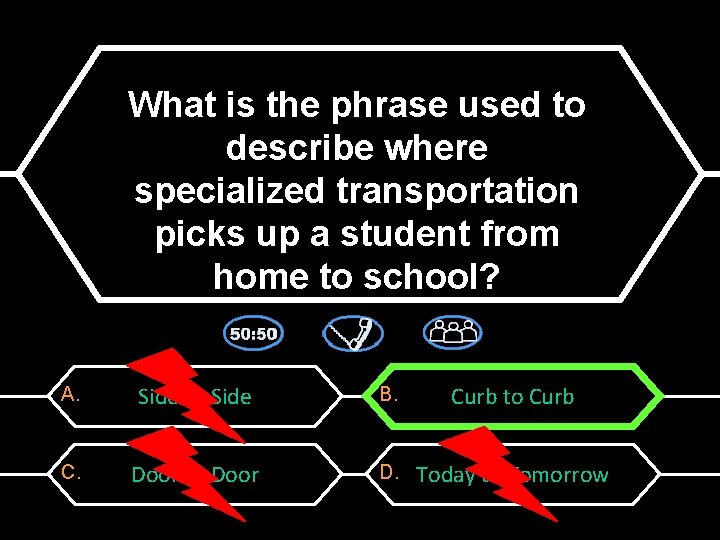 What is the phrase used to describe where specialized transportation picks up a student