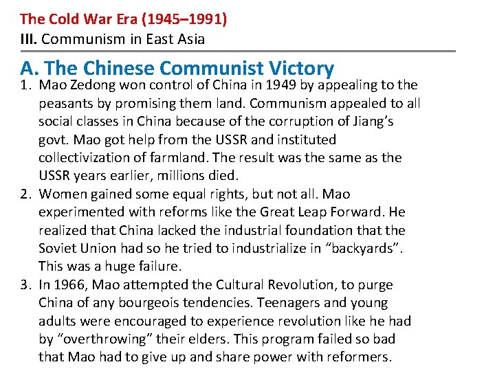 The Cold War Era (1945– 1991) III. Communism in East Asia A. The Chinese