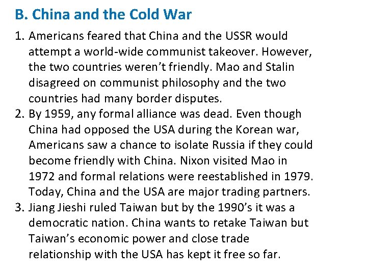 B. China and the Cold War 1. Americans feared that China and the USSR
