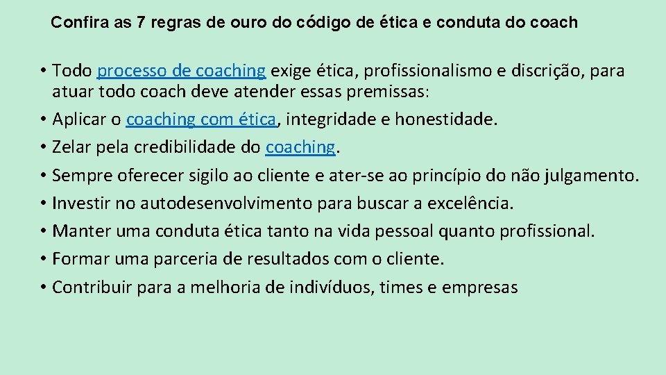 Confira as 7 regras de ouro do código de ética e conduta do coach