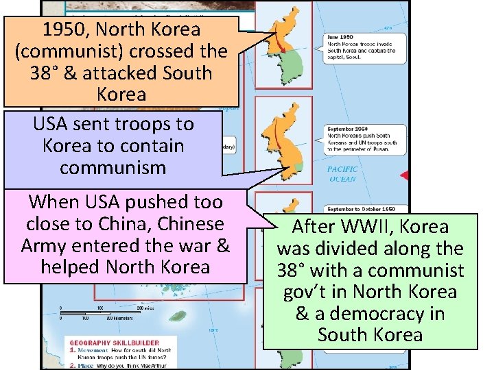 1950, North Korea (communist) crossed the 38° & attacked South Korea USA sent troops