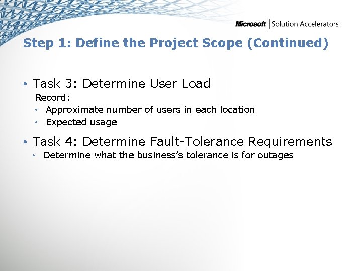 Step 1: Define the Project Scope (Continued) • Task 3: Determine User Load Record: