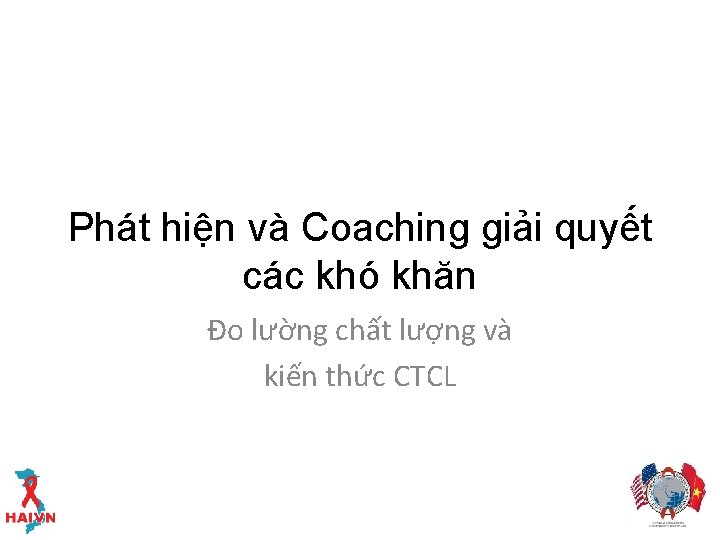 Phát hiện và Coaching giải quyết các khó khăn Đo lường chất lượng và