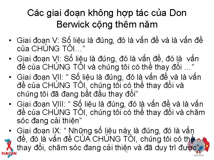 Các giai đoạn không hợp tác của Don Berwick cộng thêm năm • Giai