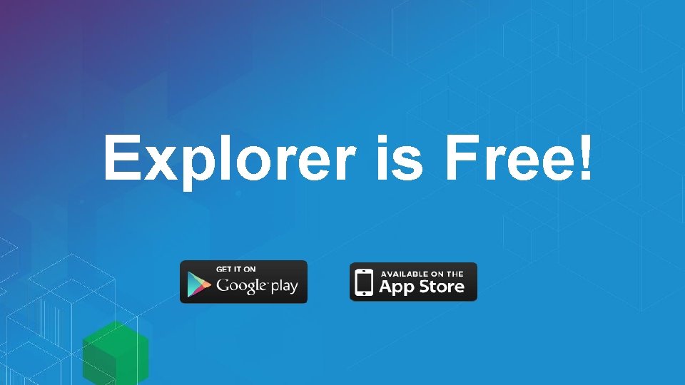 Explorer is Free! 