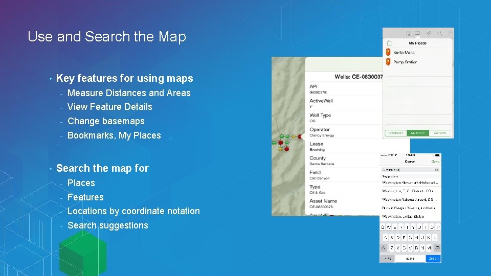 Use and Search the Map • • Key features for using maps - Measure