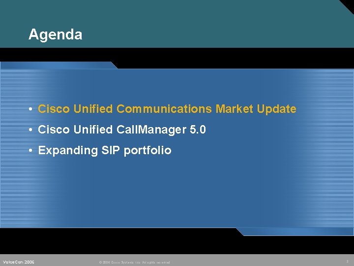 Agenda • Cisco Unified Communications Market Update • Cisco Unified Call. Manager 5. 0