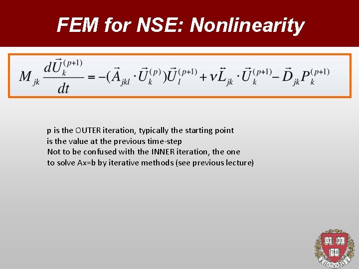 FEM for NSE: Nonlinearity p is the OUTER iteration, typically the starting point is