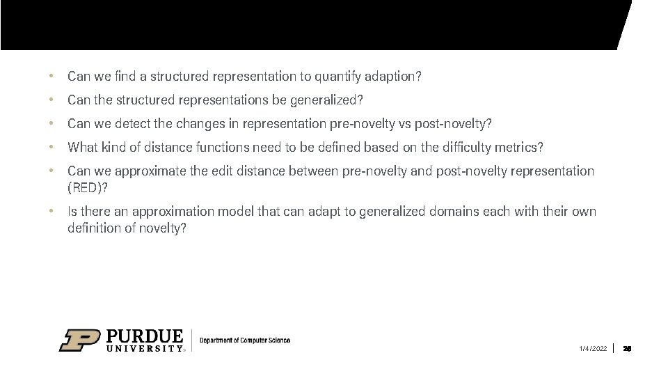  • Can we find a structured representation to quantify adaption? • Can the