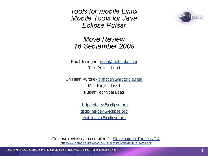 Tools for mobile Linux Mobile Tools for Java Eclipse Pulsar Move Review 16 September