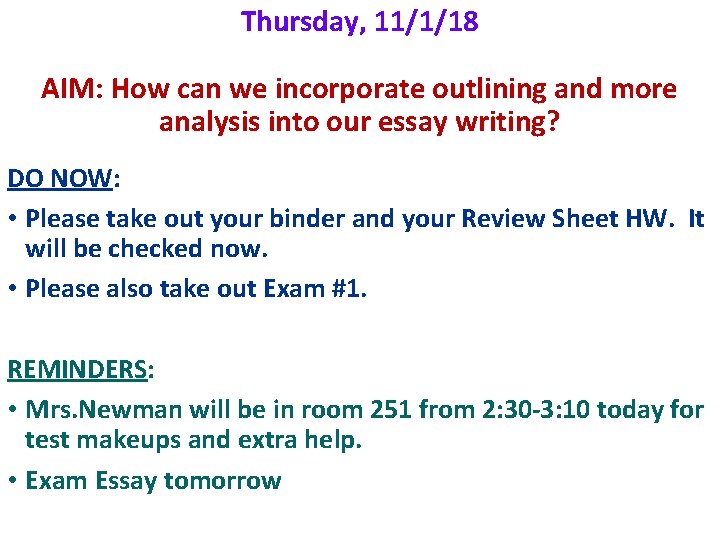 Thursday, 11/1/18 AIM: How can we incorporate outlining and more analysis into our essay