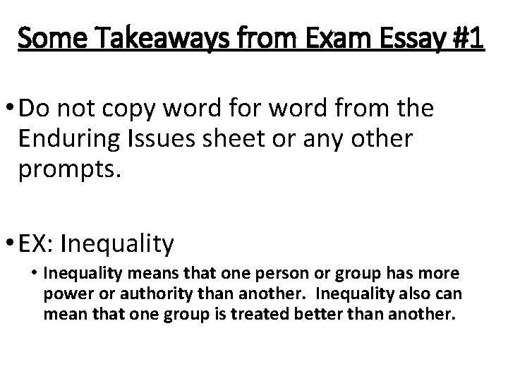 Some Takeaways from Exam Essay #1 • Do not copy word for word from