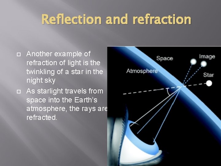Reflection and refraction Another example of refraction of light is the twinkling of a Reflection and refraction Another example of refraction of light is the twinkling of a