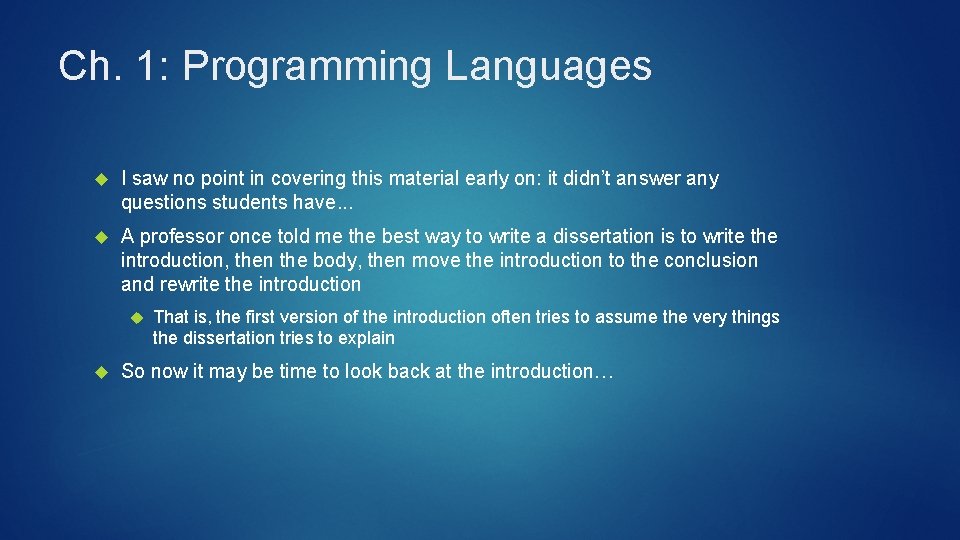 Ch. 1: Programming Languages I saw no point in covering this material early on: