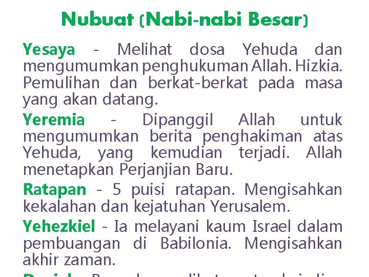 Nubuat (Nabi-nabi Besar) Yesaya - Melihat dosa Yehuda dan mengumumkan penghukuman Allah. Hizkia. Pemulihan