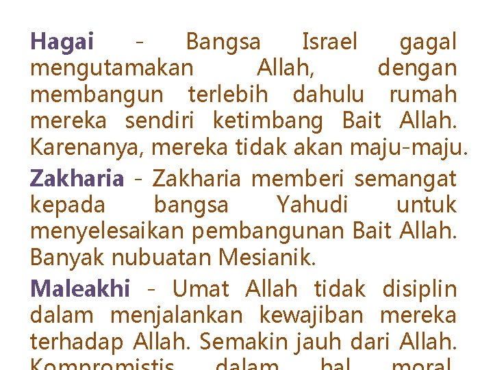 Hagai Bangsa Israel gagal mengutamakan Allah, dengan membangun terlebih dahulu rumah mereka sendiri ketimbang