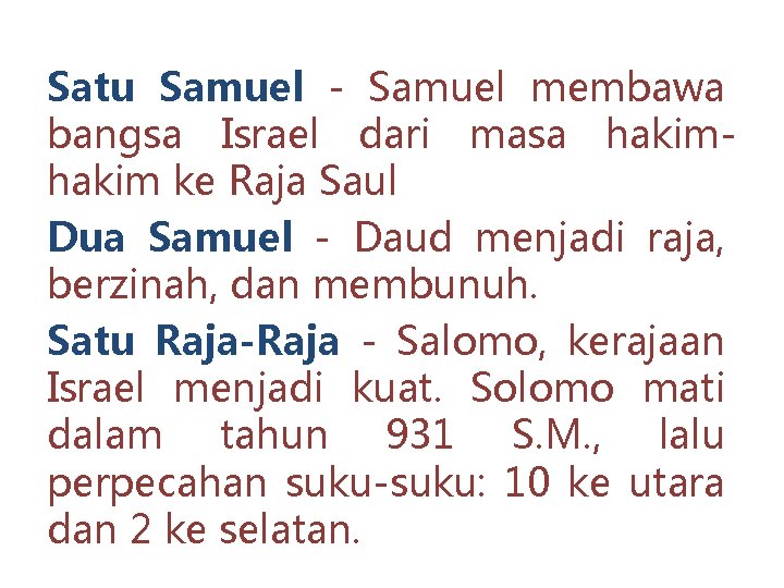 Satu Samuel - Samuel membawa bangsa Israel dari masa hakim ke Raja Saul Dua