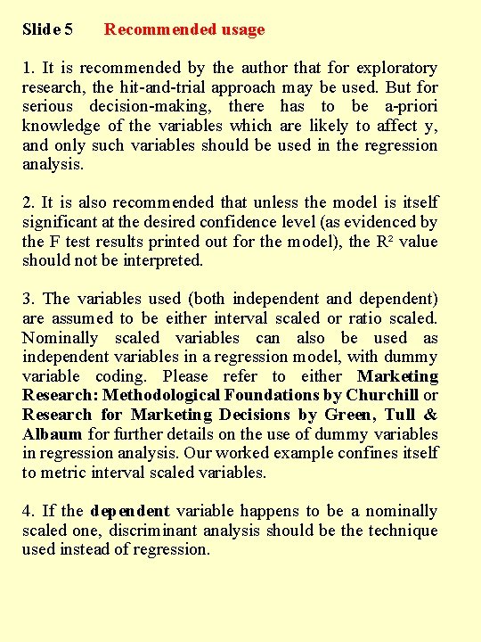 Slide 5 Recommended usage 1. It is recommended by the author that for exploratory Slide 5 Recommended usage 1. It is recommended by the author that for exploratory