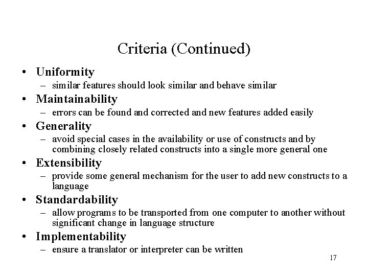 Criteria (Continued) • Uniformity – similar features should look similar and behave similar •