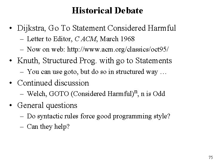 Historical Debate • Dijkstra, Go To Statement Considered Harmful – Letter to Editor, C