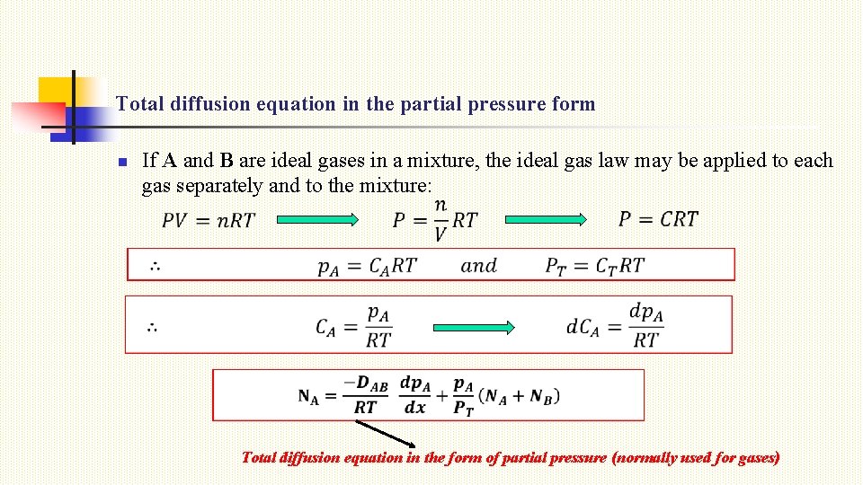 Total diffusion equation in the partial pressure form n If A and B are