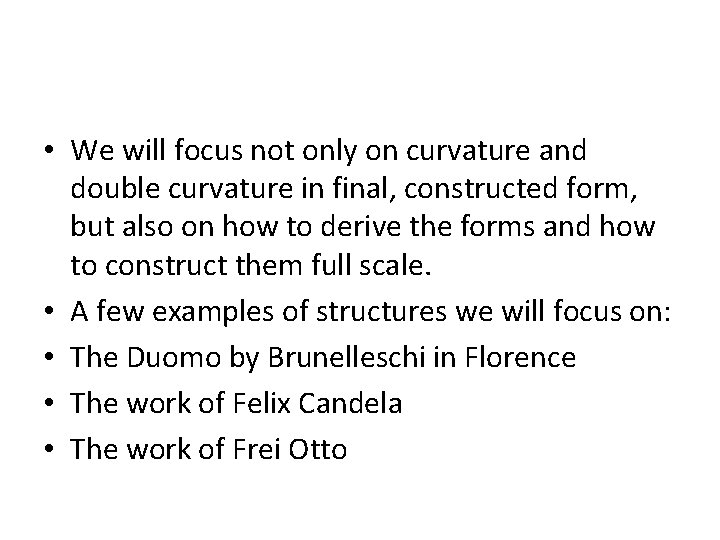  • We will focus not only on curvature and double curvature in final,