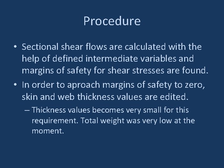 Procedure • Sectional shear flows are calculated with the help of defined intermediate variables