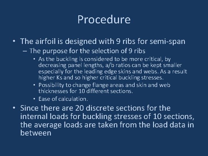 Procedure • The airfoil is designed with 9 ribs for semi-span – The purpose