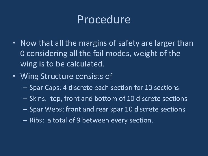 Procedure • Now that all the margins of safety are larger than 0 considering