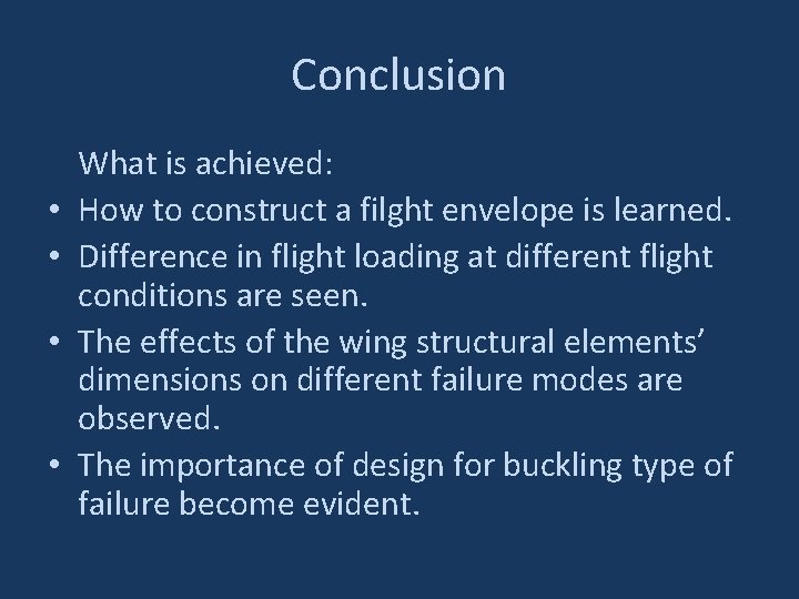 Conclusion • • What is achieved: How to construct a filght envelope is learned.