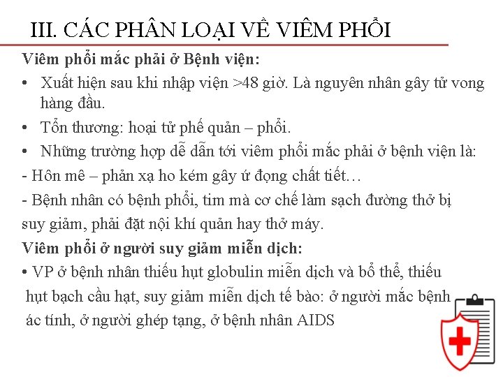 III. CÁC PH N LOẠI VỀ VIÊM PHỔI Viêm phổi mắc phải ở Bệnh