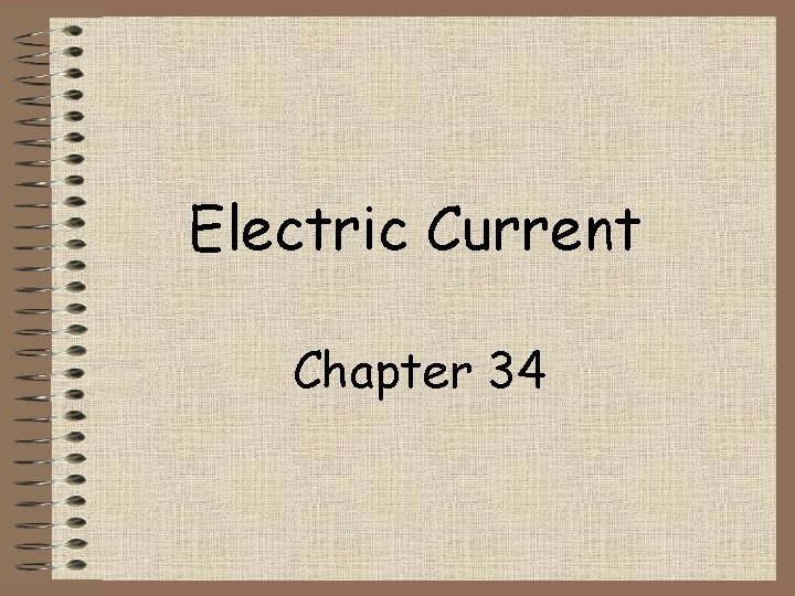 Electric Current Chapter 34 