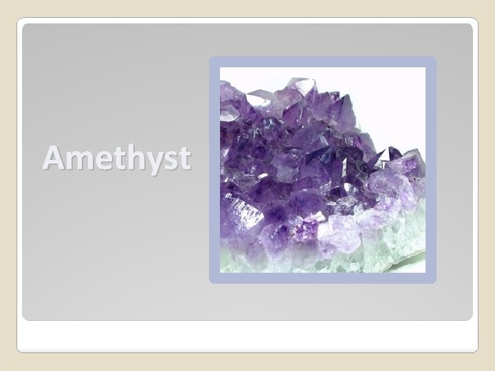 Amethyst 
