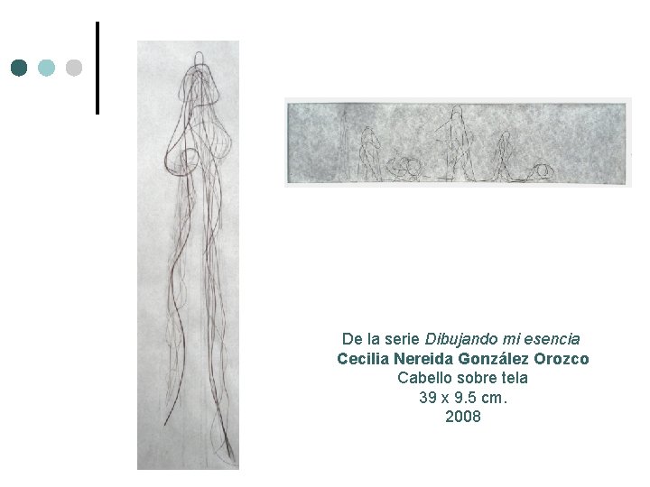 De la serie Dibujando mi esencia Cecilia Nereida González Orozco Cabello sobre tela 39
