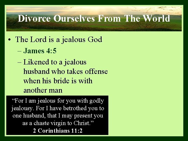 Divorce Ourselves From The World • The Lord is a jealous God – James