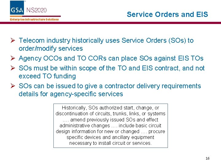 Service Orders and EIS Ø Telecom industry historically uses Service Orders (SOs) to order/modify