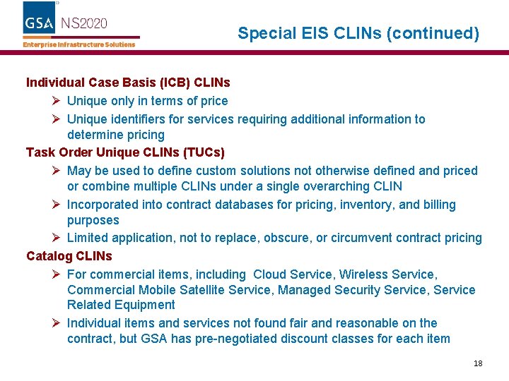 Special EIS CLINs (continued) Individual Case Basis (ICB) CLINs Ø Unique only in terms