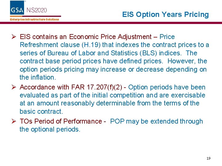 EIS Option Years Pricing Ø EIS contains an Economic Price Adjustment – Price Refreshment