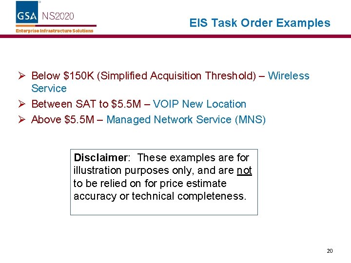 EIS Task Order Examples Ø Below $150 K (Simplified Acquisition Threshold) – Wireless Service