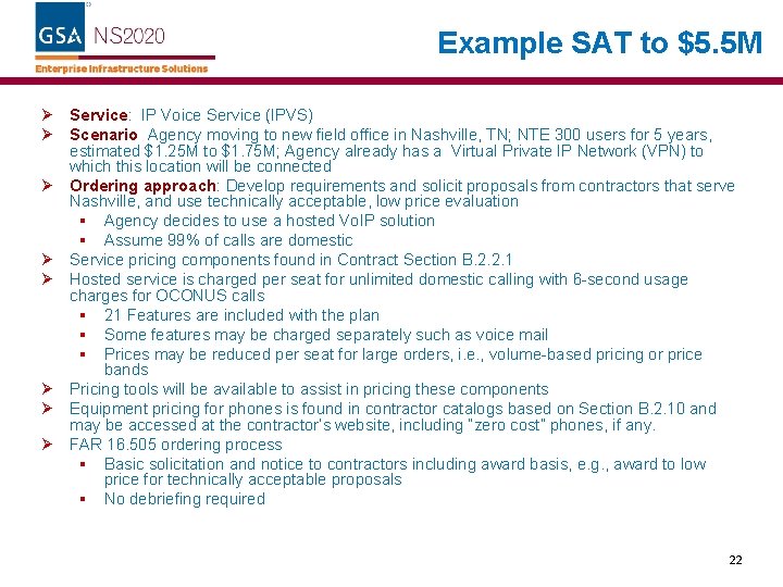 Example SAT to $5. 5 M Ø Service: IP Voice Service (IPVS) Ø Scenario