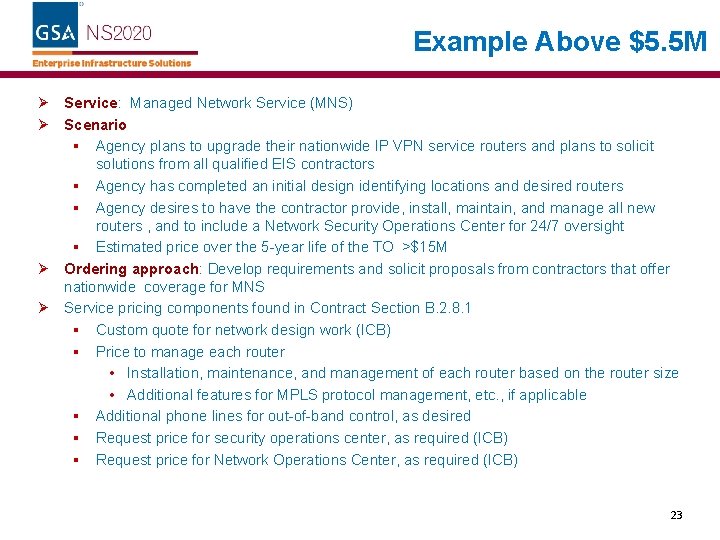 Example Above $5. 5 M Ø Service: Managed Network Service (MNS) Ø Scenario §