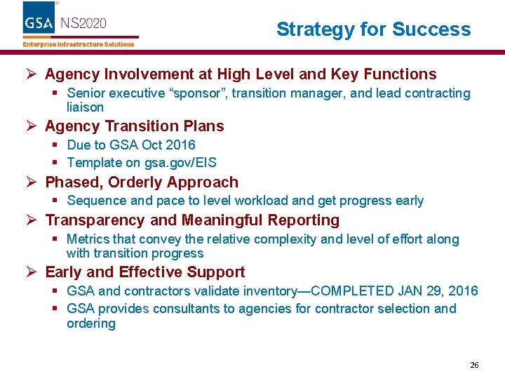 Strategy for Success Ø Agency Involvement at High Level and Key Functions § Senior