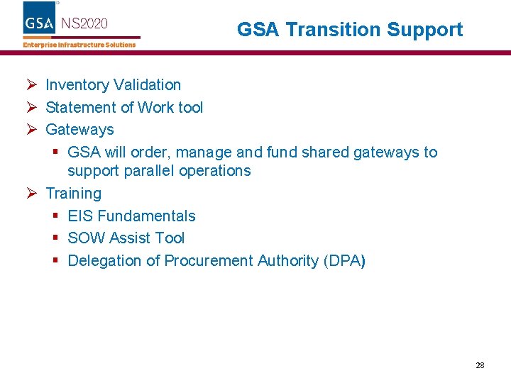 GSA Transition Support Ø Inventory Validation Ø Statement of Work tool Ø Gateways §