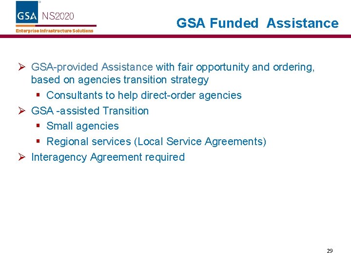 GSA Funded Assistance Ø GSA-provided Assistance with fair opportunity and ordering, based on agencies