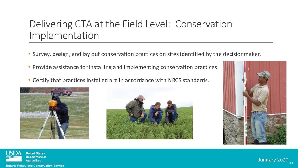 Delivering CTA at the Field Level: Conservation Implementation • Survey, design, and lay out