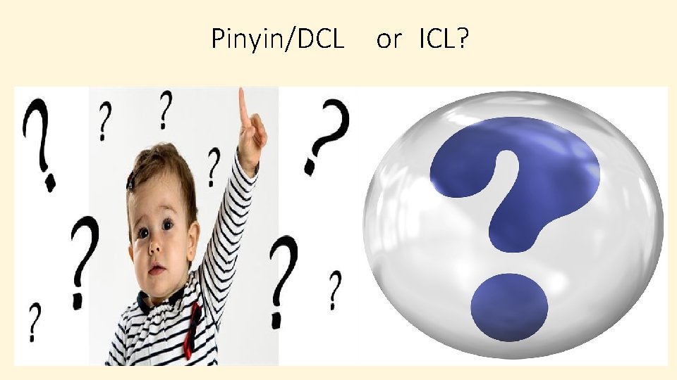 Pinyin/DCL or ICL? 